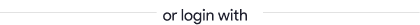 or-login-with